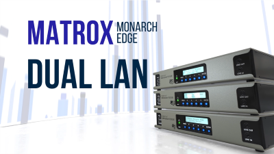 Monarch EDGE: Made for Remote Production – Dual LAN